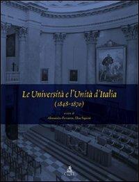 Le università e l'unità d'Italia (1848-1870)  - Libro CLUEB 2012, Centro interun. storia università ital. | Libraccio.it