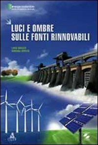 Luci e ombre sulle fonti rinnovabili - Luigi Bruzzi, Simona Verità - Libro CLUEB 2012, Energia sostenibile | Libraccio.it