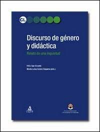Discurso de genero y didactica. Relato de una inquietud - Félix San Vicente - Libro CLUEB 2012, Contesti linguistici | Libraccio.it