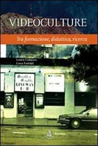 Videoculture. Tra formazione, didattica, ricerca  - Libro CLUEB 2012, Heuresis. Scienze dell'educazione. Studi | Libraccio.it