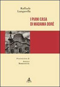 I piani casa di Madame Dorè - Raffaele Lungarella - Libro CLUEB 2012 | Libraccio.it