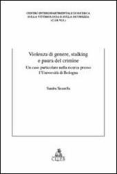 Violenza di genere, stalking e paura del crimine. Un caso particolare nella ricerca presso l'Università di Bologna
