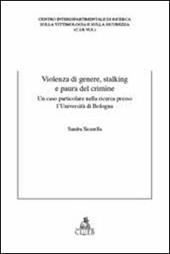 Violenza di genere, stalking e paura del crimine. Un caso particolare nella ricerca presso l'Università di Bologna