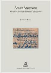 Arturo Arcomano. Ritratto di un intelletuale educatore