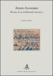 Arturo Arcomano. Ritratto di un intelletuale educatore