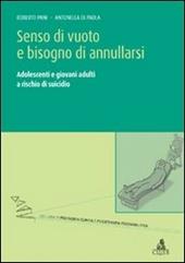 Senso di vuoto e bisogno di annullarsi. Adolescenti e giovani adulti a rischio di suicidio