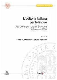 L'editoria italiana per le lingue. Atti della Giornata (Bologna, 12 gennaio 2006)  - Libro CLUEB 2022, Quaderni del Cirsil | Libraccio.it