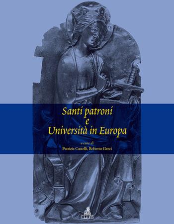 Santi patroni e Università in Europa  - Libro CLUEB 2013 | Libraccio.it
