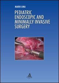 Pediatric endoscopic and minimally invasive surgery - Mario Lima - Libro CLUEB 2013 | Libraccio.it