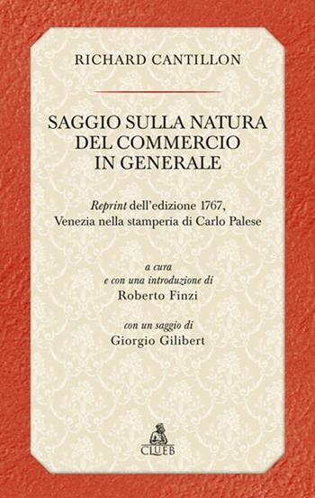 Saggio sulla natura del commercio in generale - Richard Cantillon - Libro CLUEB 2013 | Libraccio.it
