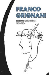 Franco Grignani studente caricaturista 1928-1934