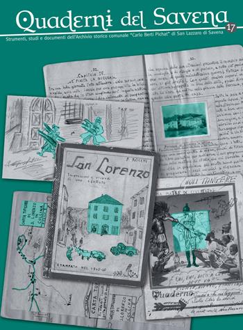 Quaderni del Savena. Strumenti, studi e documenti dell'archivio storico comunale «Carlo Berti Pichat» di San Lazzaro di Savena (2018). Vol. 17  - Libro CLUEB 2017 | Libraccio.it