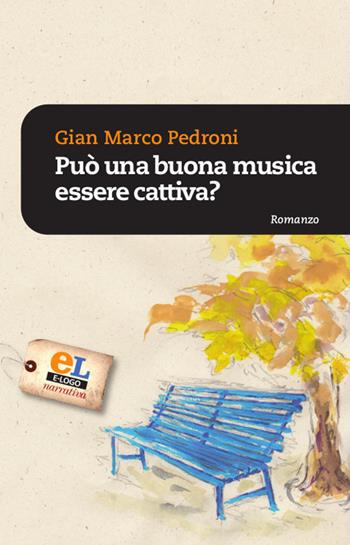 Può una buona musica essere cattiva? - Gian Marco Pedroni - Libro CLUEB 2019, E-Logo | Libraccio.it