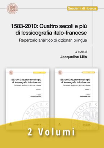 1583-2010: quattro secoli e più di lessicografia italo-francese. Repertorio analitico di dizionari bilingue  - Libro CLUEB 2020, Quaderni del Cirsil | Libraccio.it