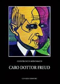 Caro dottor Freud. Colloqui con l'analista - Gianfranco Sodomaco - Libro Gangemi Editore 2000, Letteratura e linguistica | Libraccio.it