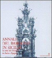 Annali del barocco in Sicilia. Vol. 5: La città del Seicento tra Italia e Spagna  - Libro Gangemi Editore 2000, Arti visive, architettura e urbanistica | Libraccio.it