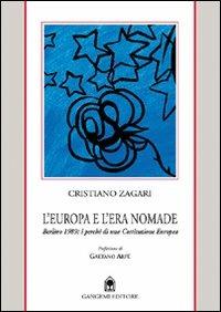 L'Europa e l'era nomade. Spunti per un nuovo europeismo - Cristiano Zagari - Libro Gangemi Editore 2000, Sociologia, politica, diritto, economia | Libraccio.it