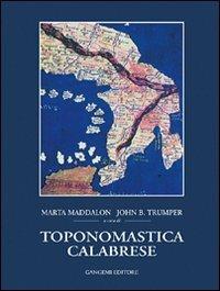 Toponomastica calabrese - Marta Maddalon, John Trumper, Antonio Mendicino - Libro Gangemi Editore 2000, Meridione | Libraccio.it