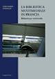 La biblioteca multimediale in Francia. Il modello europeo del XX secolo - Anna M. Atripaldi - Libro Gangemi Editore 2001, Arti visive, architettura e urbanistica | Libraccio.it
