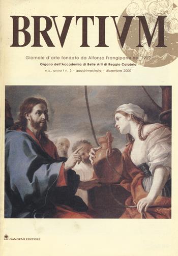 Brutium. Rivista quadrimestrale d'arte (2001). Vol. 3  - Libro Gangemi Editore 2000, Arti visive, architettura e urbanistica | Libraccio.it