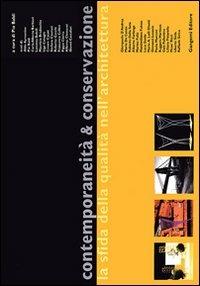 Contemporaneità e conservazione. La sfida della qualità nell'architettura  - Libro Gangemi Editore 2001, Arti visive, architettura e urbanistica | Libraccio.it