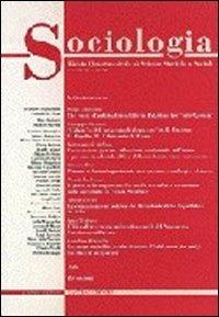 Sociologia. Rivista quadrimestrale di scienze storiche e sociali (2000). Vol. 3: L'archeologia industriale. Documento dei prodotti del lavoro e dell'ingegno.  - Libro Gangemi Editore 2002 | Libraccio.it