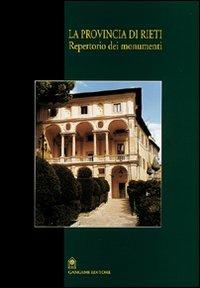 La provincia di Rieti. Repertorio dei monumenti  - Libro Gangemi Editore 2002, Arti visive, architettura e urbanistica | Libraccio.it