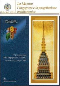 La mostra: l'ingegnere e la progettazione architettonica  - Libro Gangemi Editore 2002, Arti visive, architettura e urbanistica | Libraccio.it