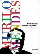 Murilo Mendes. L'occhio del poeta