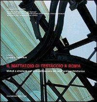 Il mattatoio di Testaccio a Roma - Luciano Cupelloni - Libro Gangemi Editore 2002, Arti visive, architettura e urbanistica | Libraccio.it