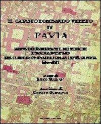 Il catasto lombardo veneto di Pavia. Mappa dei fabbricati e dei terreni e tavola d'estimo - Enrico Valeriani - Libro Gangemi Editore 2002, Arti visive, architettura e urbanistica | Libraccio.it