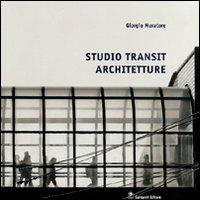 Studio transit architetture - Giorgio Muratore - Libro Gangemi Editore 2005, Arti visive, architettura e urbanistica | Libraccio.it