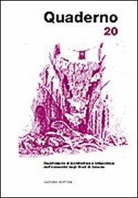 Quaderno del Dipartimento di architettura e urbanistica dell'Università degli studi di Catania. Vol. 20  - Libro Gangemi Editore 2003, Periodici | Libraccio.it