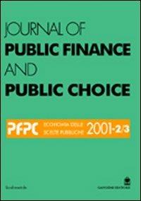 Journal of public finance and public choice. Economia delle scelte pubbliche (2001) vol: 2-3  - Libro Gangemi Editore 2001, Periodici | Libraccio.it