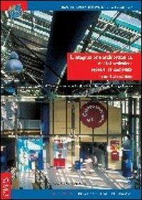 L' integrazione architettonica del fotovoltaico: esperienze compiute. Progetti dal case studies report del task 7, International Energy Agency - Cinzia Abbate - Libro Gangemi Editore 2003, Architettura, urbanistica, ambiente | Libraccio.it