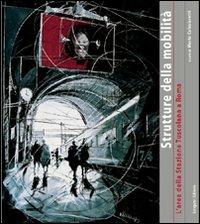 Strutture della mobilità. Vol. 1: L'area della stazione Tuscolana a Roma  - Libro Gangemi Editore 2003, Architettura, urbanistica, ambiente | Libraccio.it