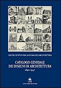 Catalogo generale dei disegni di architettura 1890-1947 - Giorgio Simoncini - Libro Gangemi Editore 2003, Architettura, urbanistica, ambiente | Libraccio.it