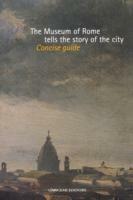 The Museum of Rome tells the story of the city  - Libro Gangemi Editore 2003, Arte, arredamento, disegno | Libraccio.it