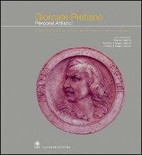 Giornate pretiane. Percorsi artistici. Mostra di arti figurative «Artisti docenti del liceo» - Giuseppe Selvaggi, Gisa D'Ortona - Libro Gangemi Editore 2003, Arte, arredamento, disegno | Libraccio.it