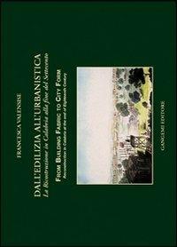 Dall'edilizia all'urbanistica. La ricostruzione in Calabria alla fine del Settecento - Francesca Valensise - Libro Gangemi Editore 2004, Architettura, urbanistica, ambiente | Libraccio.it
