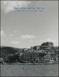 Qualcosa sulla terra. Ceramiche del giorno dopo - Marianna Vecellio - Libro Gangemi Editore 2003, Arti visive, architettura e urbanistica | Libraccio.it