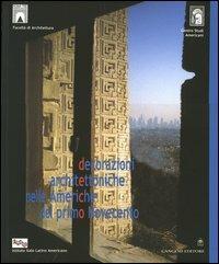 Decorazioni architettoniche nelle Americhe del primo Novecento. Ediz. multilingue - Carlo Severati - Libro Gangemi Editore 2004, Architettura, urbanistica, ambiente | Libraccio.it