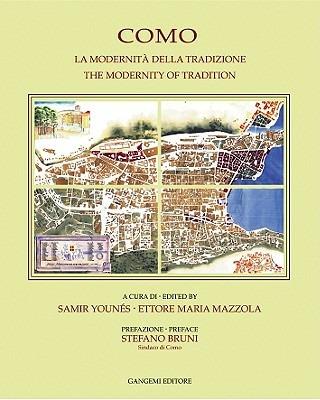 Como. La modernità della tradizione-The modernity of tradition  - Libro Gangemi Editore 2004, Architettura, urbanistica, ambiente | Libraccio.it