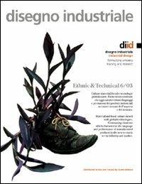 Disegno industriale-Industrial Design. Vol. 6: Ethnic & Technical.  - Libro Gangemi Editore 2003, Periodici | Libraccio.it