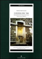 Catania nel '900. Dall'architettura eclettica allo stile liberty