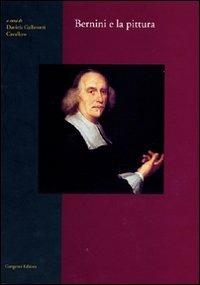 Bernini e la pittura - Daniela Gallavotti Cavallero - Libro Gangemi Editore 2004, Arte, arredamento, disegno | Libraccio.it