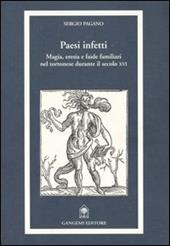 Paesi infetti. Magia, eresia e faide familiari nel tortonese durante il secolo XVI