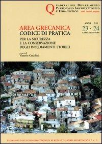 Quaderni PAU. Rivista semestrale del Dipartimento patrimonio architettonico e urbanistico dell'Università di Reggio Calabria. Vol. 23-24: Area grecanica. Codice di pratica per la sicurezza e la conservazione degli insediamenti storici.  - Libro Gangemi Editore 2004, Periodici | Libraccio.it