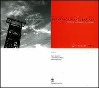 Archeologia industriale. Esperienze per la valorizzazione in Cile e in Sardegna. Atti del Convegno Internazionale (Cagliari, 11 dicembre 2003)  - Libro Gangemi Editore 2004, Architettura, urbanistica, ambiente | Libraccio.it