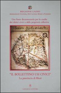 Una fonte documentaria per lo studio dei diritti civici e delle proprietà collettive. «Il Bollettino Usi Civici». La provincia di Rieti. Con CD-ROM - Caterina Zannella - Libro Gangemi Editore 2007, Sociologia, politica, diritto, economia | Libraccio.it